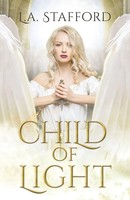 L. A. Stafford | Child Of Light | Taschenbuch | Englisch (2018) | L.A. Stafford