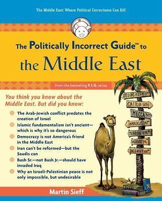 The Politically Incorrect Guide to the Middle East (Hardback) UNREAD, Vgc.