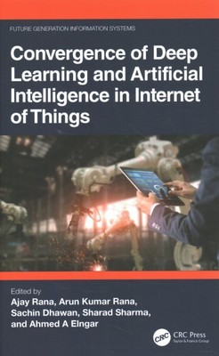 Convergence of Deep Learning and Artificial Intelligence in Internet of Thing...