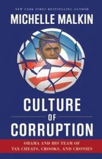 Culture of Corruption: Obama and His Team of Tax Cheats, Crooks, and  - GOOD