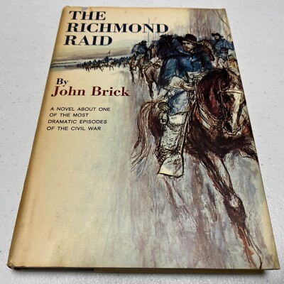 The Richmond Raid by John Brick  (1963, HCDJ) Book Club edition
