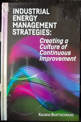 Industrial Energy Management Strategies : Creating a Culture of Continuous..... 