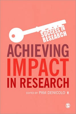 Achieving Impact in Research by Pam Denicolo - 9781446267059