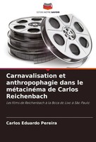 Carlos Eduardo Pereira | Carnavalisation Et Anthropophagie Dans Le MéTacinéMa...