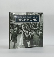 Emily J Salmon, John S. / Virginia HISTORIC PHOTOS OF RICHMOND 1st Edition 2007