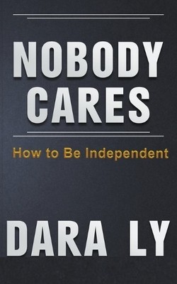 Dara Ly Nobody Cares (Taschenbuch) (US IMPORT)