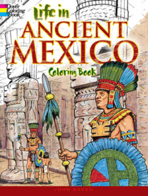 Life in Ancient Mexico Coloring Book (Dover History Coloring Book) - ACCEPTABLE
