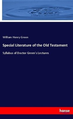 Special Literature of the Old Testament William H. Green