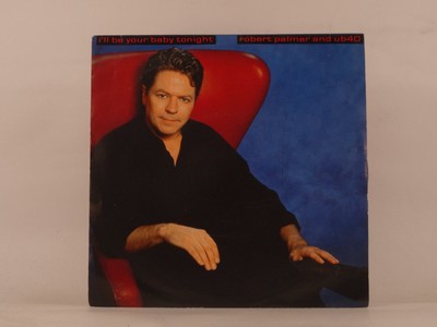 ROBERT PALMER FT UB40 I'LL BE YOUR BABY TONIGHT (95) 2 Track 7'' Single Picture S