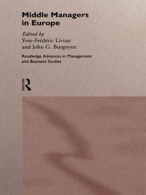 Middle Managers in Europe, Hardcover by Livian, Yves Frederic (EDT); Burgoyne...