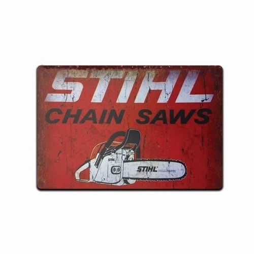 TIN SIGN STIHL Chain Saws Tools Equipment Garage Rustic Vintage Looking 8x12