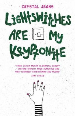 Lightswitches are My Kryptonite Paperback Crystal Jeans