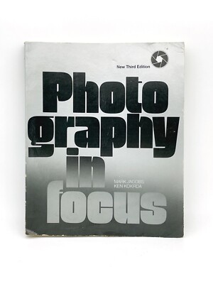 Photography In Focus 3rd Edition - Jacobs and Kokrda FREE SHIP