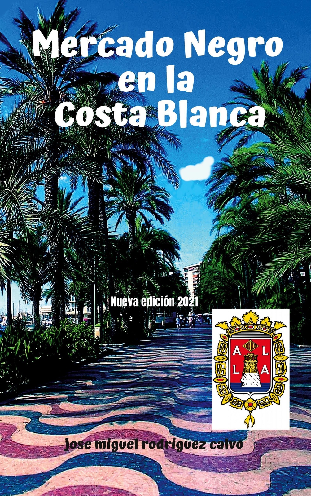 Thumbnail - Mercado Negro En La Costa Blanca Jose Miguel Rodriguez Calvo