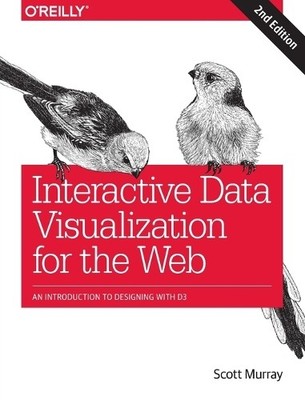 Scott Murray Interactive Data Visualization for the Web (Paperback)