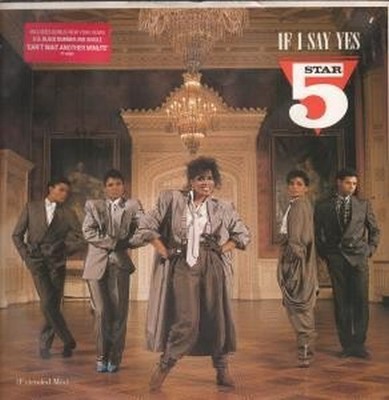Five Star If I Say Yes 12'' Vinyl Europe RCA 1986 Extended Mix B/W Let Me Down