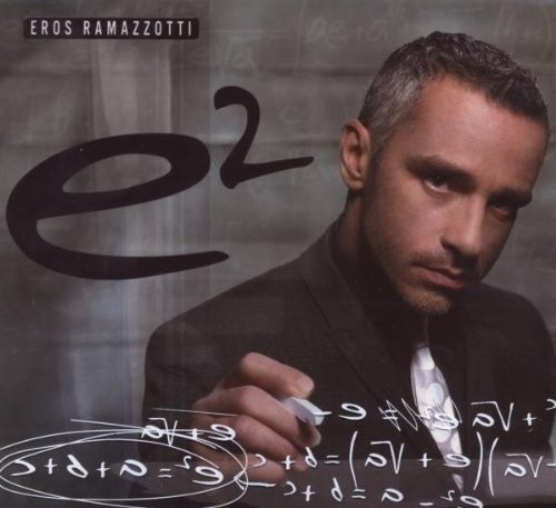 Eros Ramazzotti - Eros Ramazzotti - E² (2CD+DVD) | CD A