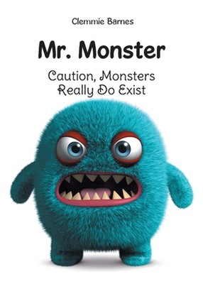 Mr. Monster: Caution, Monsters Really Do Exist by Clemmie Barnes Paperback Book