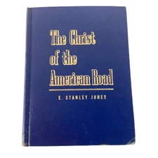 E. Stanley Jones The Christ of the American Road 1944 Hardcover Good