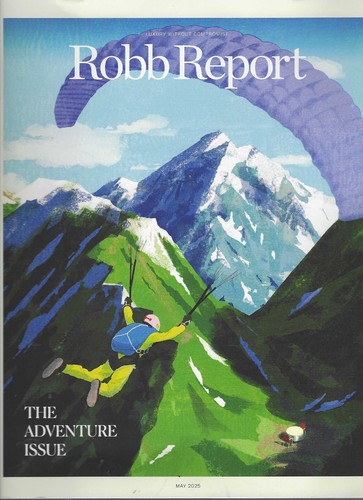 Robb Report Magazin Mai 2025 Die Abenteuerausgabe
