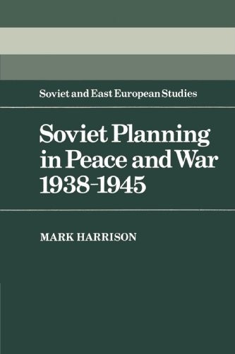 Soviet Planning in Peace and War, 1938-1945 (Ca. Harrison<|