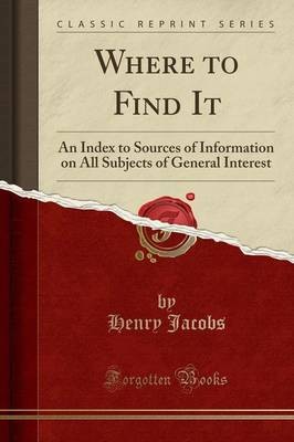 Where to Find It An Index to Sources of Informatio