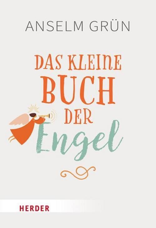 Das kleine Buch der Engel Anselm Grün