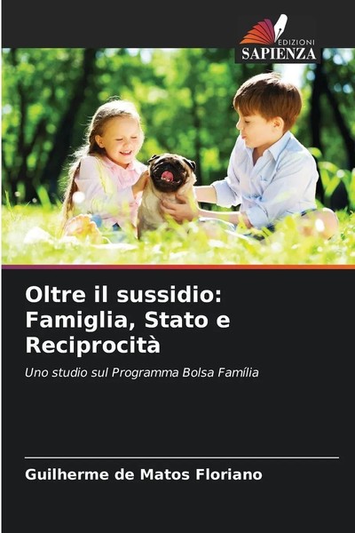 Guilherme De Matos Floriano | Oltre Il Sussidio: Famiglia, Stato E Reciprocità-image