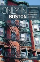Duncan J.D. Smith - Only In Boston A Guide To Unique Locations Hidd - G245Z