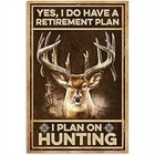 Vintage Deer Hunting Tin Metal Signs Home Décor Wall Art 8x12 "Yes I Do Have a R