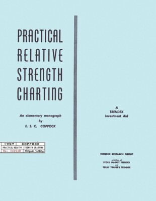 Practical Relative Strength Charting : An Elementary Monograph