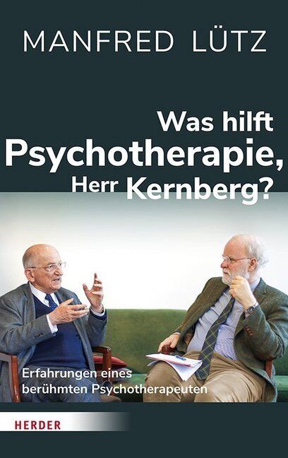 Thumbnail - Was Hilft Psychotherapie, Herr Kernberg? Von Manfred Lütz, Otto
