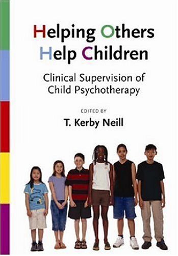 Helping Others Help Children: Clinic..., T. Kerby Neill