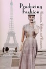 Producing Fashion: Commerce, Culture, and Consumers by University of Pennsylvania Press (Paperback, 2009)
