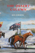 The Desert Column: Leaves from the Diary of an Australi - NEW Ion Idriess 2021