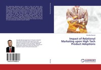 Anirudha Bansod | Impact Of Relational Marketing Upon High Tech Product...