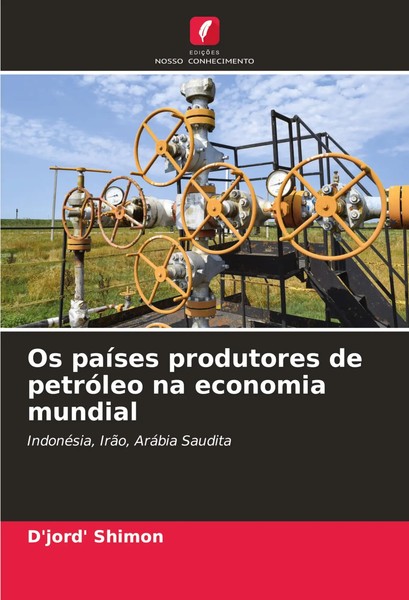 Os PaíSes Produtores De PetróLeo Na Economia Mundial D'jord' Shimon Taschenbuch-image