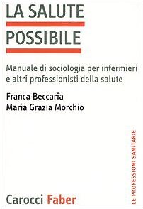 9788874661046 La salute possibile. Manuale di sociologia per inf... della salute