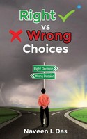 Naveen L Das | Right Vs Wrong Choices | Taschenbuch | Englisch (2009)
