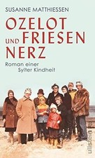 Ozelot und Friesennerz: Roman einer Sylter Kindheit... | Buch | Zustand sehr gut