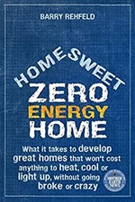 Home Sweet Zero Energy Home : What It Takes to Develop Great Home