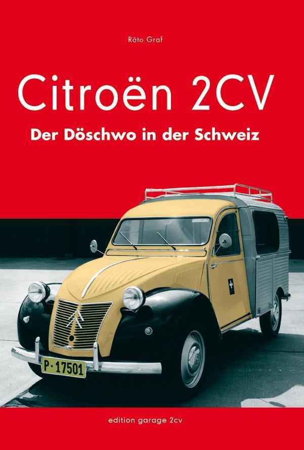 Thumbnail - Citroën 2cv | Der Döschwo In Der Schweiz | Räto Graf | Buch | Deutsch