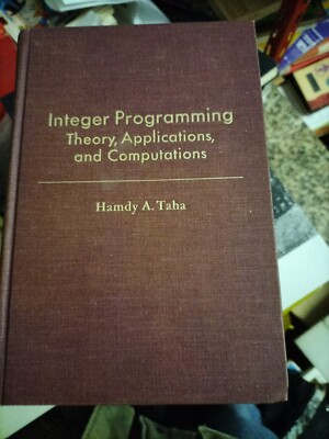 Integer programming theory applications and computations HAMDY A. TAHA