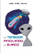 Un Tenedor Pinchando Un Barco by Jose Angel Salas Andres (Spanish) Paperback Boo