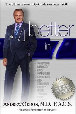 Better in 7: The Ultimate Seven-Day Guide to a Better You! by Andrew Ordon (Engl
