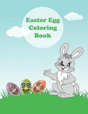 Easter Egg Coloring Book: Easter Egg Coloring Book For Kids, And Toddlers, Fun A