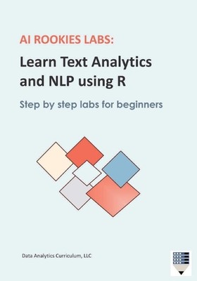 AI Rookies Labs Learn Text Analytics and NLP using R by Data Analytics Curriculu