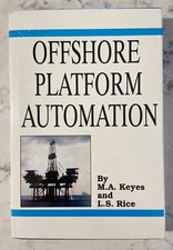 OFFSHORE PLATFORM AUTOMATION By M. A. Keyes - Hardcover BRAND NEW