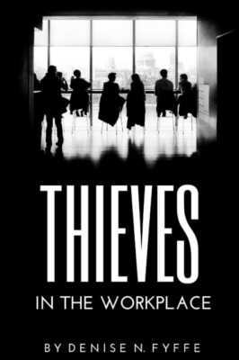 Fyffe - Thieves in the Workplace - New paperback or softback - X555z