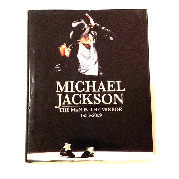 Michael Jackson : The Man in the Mirror: 1958-2009 by Tim